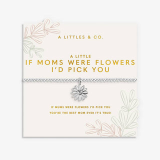 'If Moms Were Flowers I'd Pick You' Mother's Day Bracelet by A Littles & Co.
